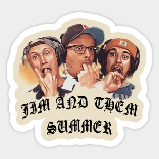 Jim and Them Summer Sticker